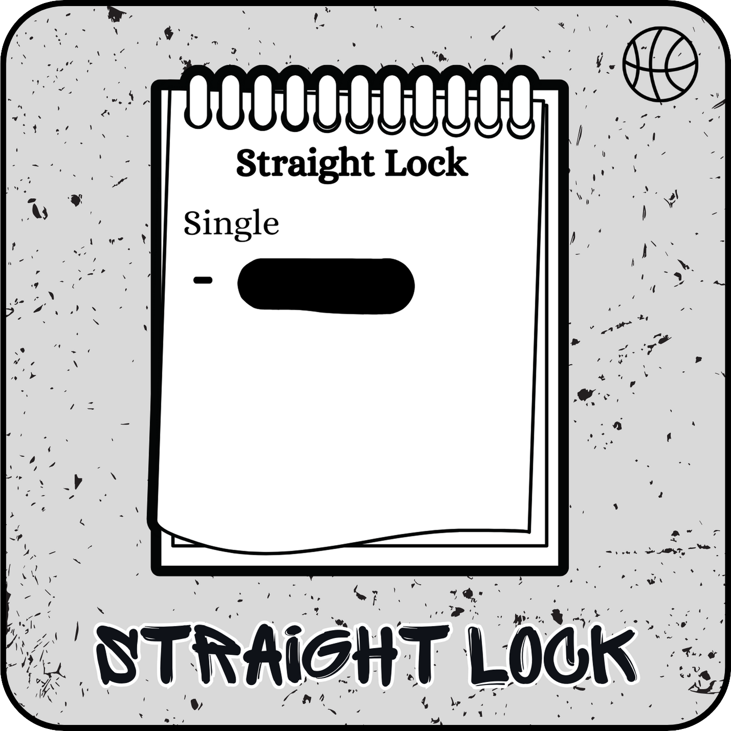 BASKETBALL - Straight Lock